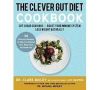 Clare Bailey Mosley The Clever Gut Diet Cookbook (Tascabile)