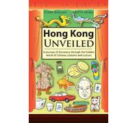 Clare Baillieu Betty Hung Hong Kong Unveiled (Tascabile)
