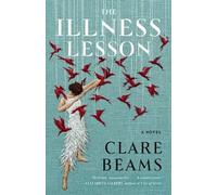Clare Beams The Illness Lesson (Tascabile)
