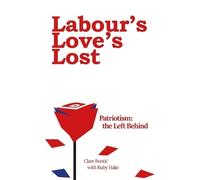 Clare Buntic Ruby Hake Labour's Love's Lost (Tascabile)