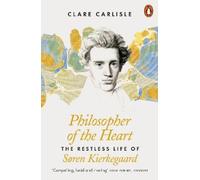 Clare Carlisle Philosopher of the Heart (Tascabile)