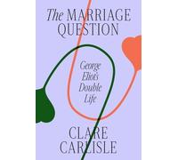 Clare Carlisle The Marriage Question (Copertina rigida)