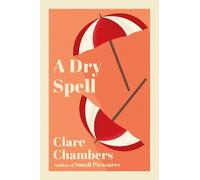 Clare Chambers A Dry Spell (Tascabile)