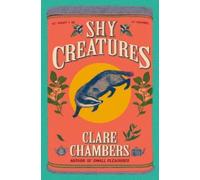 Clare Chambers Shy Creatures (Copertina rigida)
