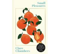 Clare Chambers Small Pleasures (Copertina rigida)