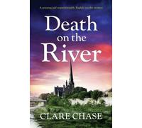Clare Chase Death on the River (Tascabile) Tara Thorpe Mystery
