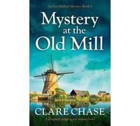 Clare Chase Mystery at the Old Mill (Tascabile) Eve Mallow Mystery