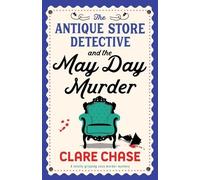 Clare Chase The Antique Store Detective and the May Day Murder (Tascabile)
