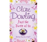Clare Dowling Just the Three of Us (Tascabile)