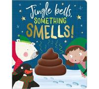 Clare Fennell Jingle Bells Something Smells (Libro di cartone)