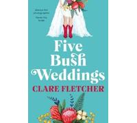 Clare Fletcher Five Bush Weddings (Tascabile)