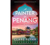 Clare Flynn A Painter in Penang (Tascabile) Penang