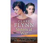 Clare Flynn Sisters at War (Tascabile) Across the Seas