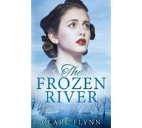 Clare Flynn The Frozen River (Tascabile) Canadians