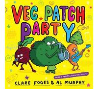 Clare Foges Veg Patch Party (Copertina rigida)
