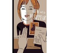 Clare Furniss How Not to Disappear (Tascabile)