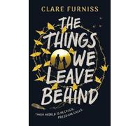 Clare Furniss The Things We Leave Behind (Tascabile)
