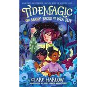 Clare Harlow Tidemagic: The Many Faces of Ista Flit (Copertina rigida) Tidemagic