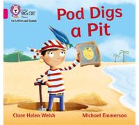 Clare Helen Welsh Pod Digs a Pit (Tascabile)