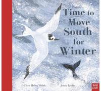 Clare Helen Welsh Time to Move South for Winter (Copertina rigida)