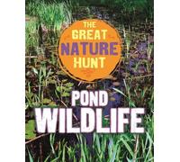 Clare Hibbert The Great Nature Hunt: Pond Wildlife (Tascabile) Great Nature Hunt