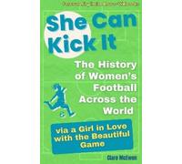 Clare J McEwen She Can Kick It (Tascabile)