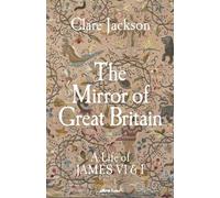 Clare Jackson The Mirror of Great Britain (Copertina rigida)