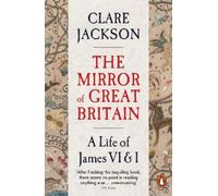 Clare Jackson The Mirror of Great Britain (Tascabile)