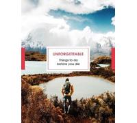Clare Jones Steve Watk Unforgettable Things to do Before you (Copertina rigida)