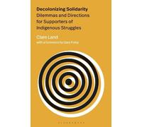 Clare Land Decolonizing Solidarity (Tascabile)