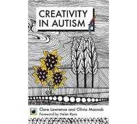 Clare Lawrence An Emerald Guide to Creativity in Autism (Tascabile)