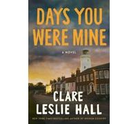 Clare Leslie Hall Days You Were Mine (Tascabile)