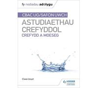 Clare Lloyd Fy Nodiadau Adolygu: CBAC Safon Uwch Astudiaethau Crefyd (Tascabile)