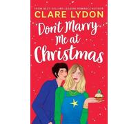 Clare Lydon Don't Marry Me At Christmas (Tascabile)