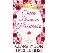Clare Lydon Harper Bliss Once Upon a Princess (Tascabile)