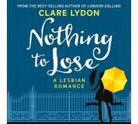 Clare Lydon Nothing To Lose (Tascabile)