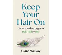 Clare Mackay Keep Your Hair On (Tascabile)