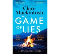Clare Mackintosh A Game of Lies (Copertina rigida) DC Morgan
