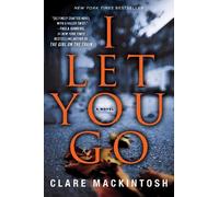 Clare Mackintosh I Let You Go (Tascabile)