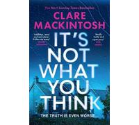 Clare Mackintosh It’s Not What You Think (Copertina rigida)