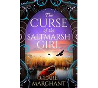 Clare Marchant The Curse of the Saltmarsh Girl (Copertina rigida)