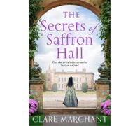 Clare Marchant The Secrets of Saffron Hall (Tascabile)