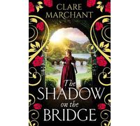 Clare Marchant The Shadow on the Bridge (Tascabile)
