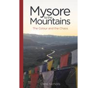 Clare Nicholls Mysore to the Mountains (Tascabile)
