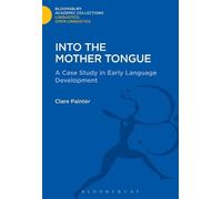 Clare Painter Into the Mother Tongue (Copertina rigida)