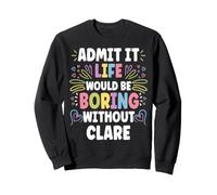 Clare Personalized Name Funny Cute Custom Clare Name Felpa