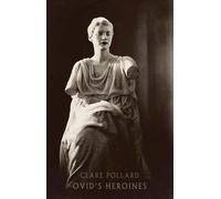 Clare Pollard Ovid's Heroines (Tascabile)