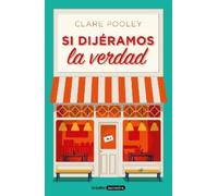 Clare Pooley Si dijéramos la verdad / The Authenticity Project (Tascabile)