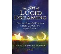 Clare R. Johnson The Art of Lucid Dreaming (Tascabile)