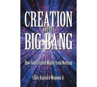 Clare Raynard Magoon Creation and the Big Bang (Tascabile)